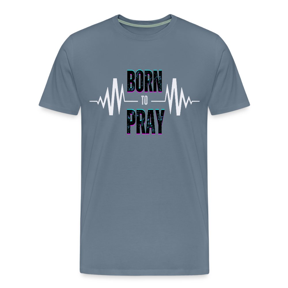 Born to Pray (White) - steel blue
