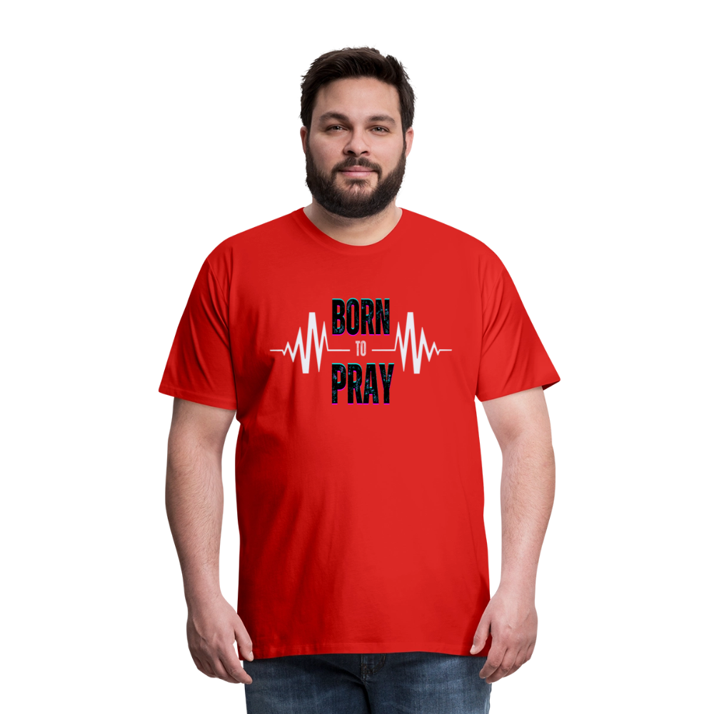 Born to Pray (White) - red