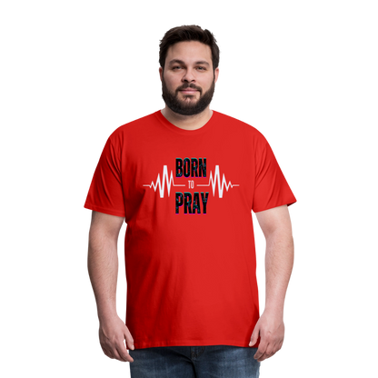 Born to Pray (White) - red