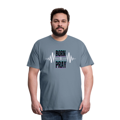 Born to Pray (White) - steel blue