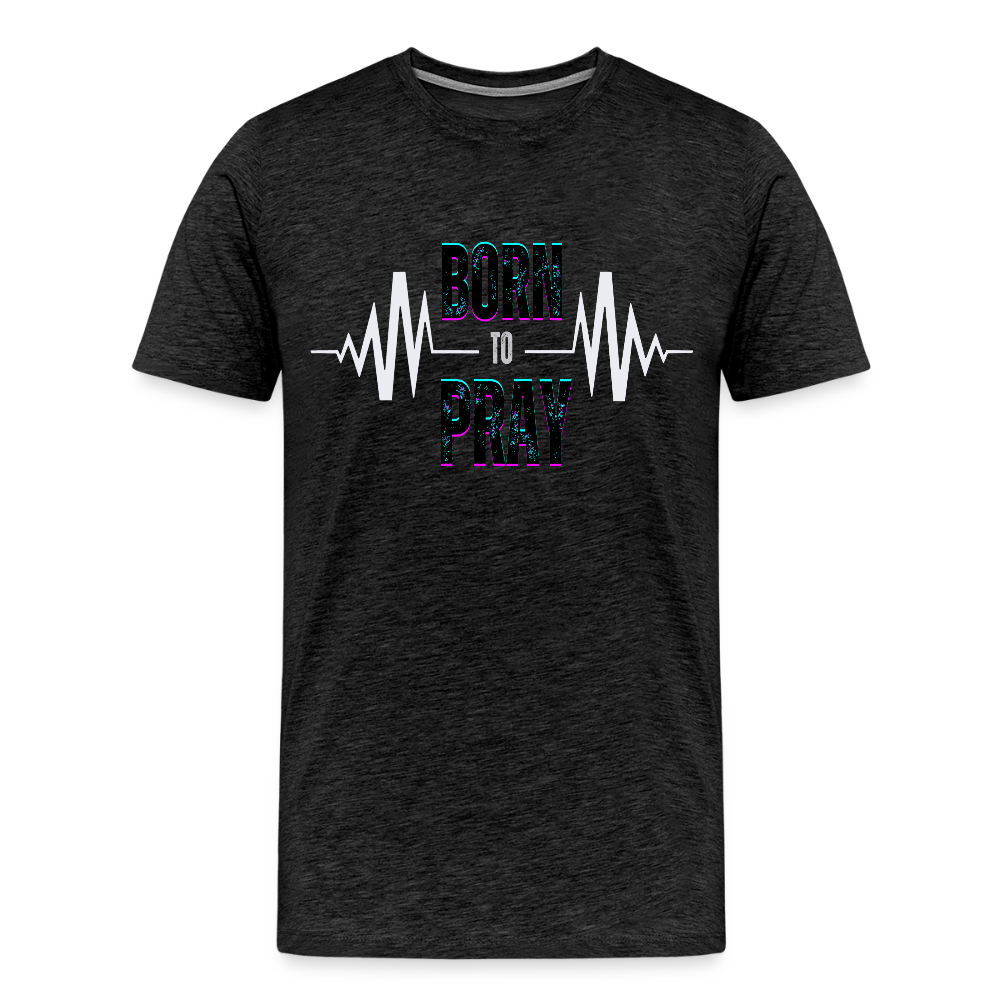 Born to Pray (White) - charcoal grey
