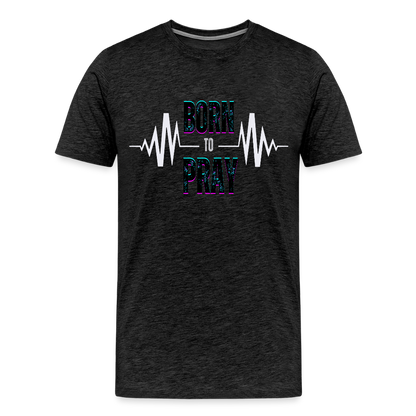 Born to Pray (White) - charcoal grey