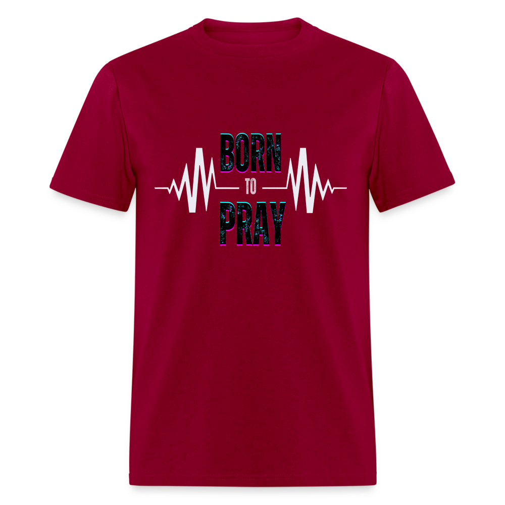 Born to Pray (White) - dark red