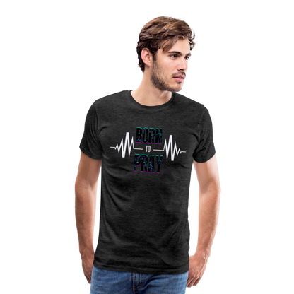 Born to Pray (White) - charcoal grey