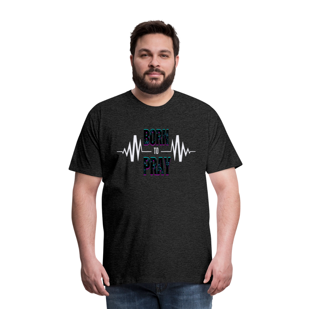Born to Pray (White) - charcoal grey