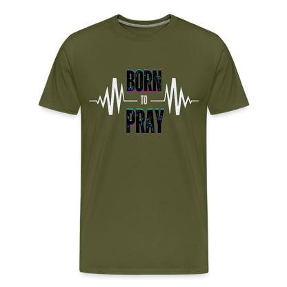 Born to Pray (White) - olive green