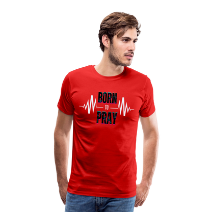 Born to Pray (White) - red