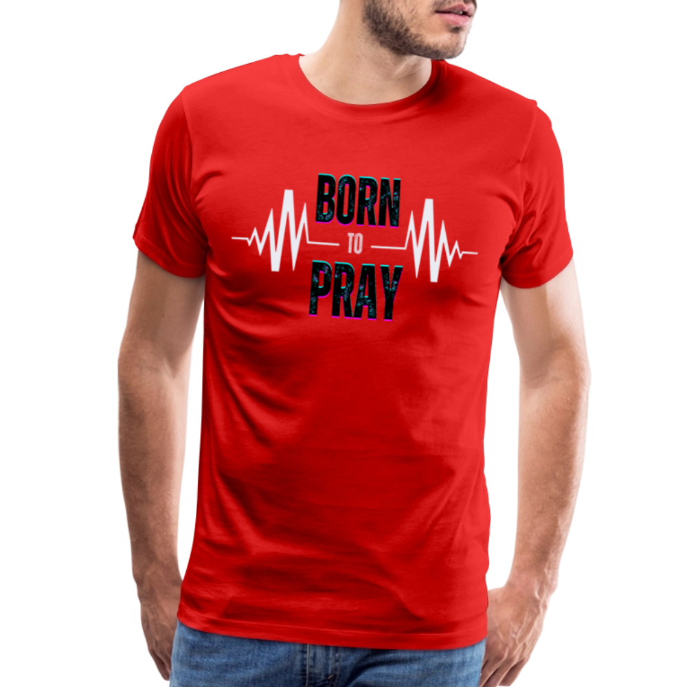 Born to Pray (White) - red